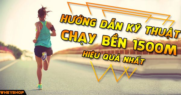 Cách chạy bền 1500m đúng cách với các kỹ thuật sau