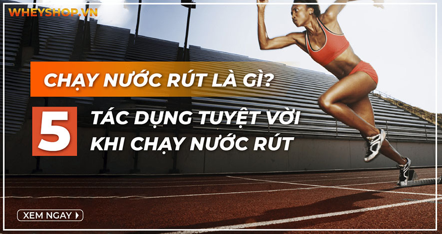 Chạy nước rút là gì? Bật mí 5 tác dụng tuyệt vời khi chạy nước rút