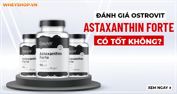 Review đánh giá OstroVit Astaxanthin FORTE có tốt không?