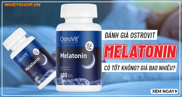 Đánh giá Ostrovit Melatonin có tốt không? Giá bao nhiêu?