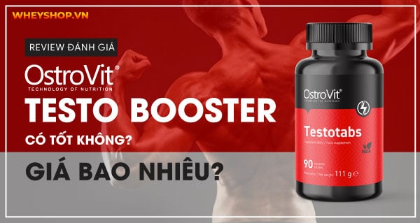Review đánh giá Ostrovit Testo Booster có tốt không? Giá bao nhiêu?