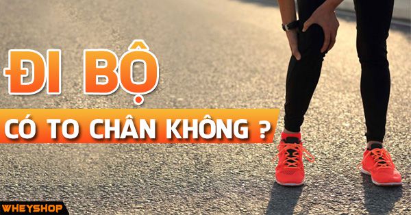 Đi bộ nhiều có làm to chân không? Cách đi bộ giúp bắp chân thon gọn