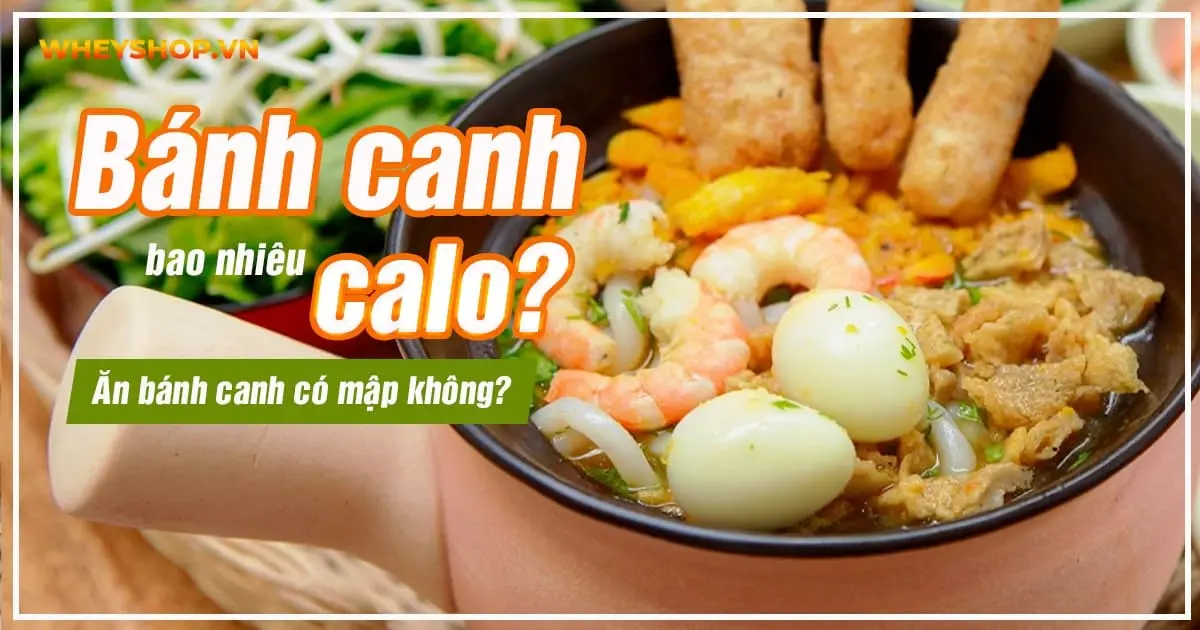Bánh canh bao nhiêu calo? Ăn bánh canh có mập không?