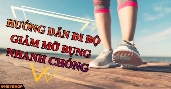 Hướng dẫn đi bộ đúng cách để giảm mỡ bụng và giảm cân nhanh