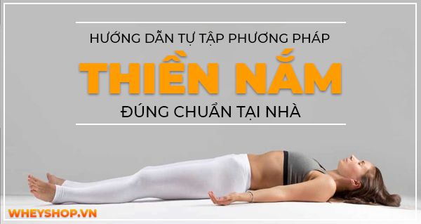 Hướng dẫn tự tập phương pháp thiền nằm đúng chuẩn tại nhà