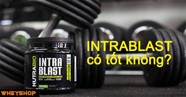 Đánh giá INTRABLAST có tốt không?