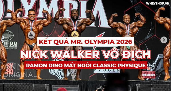 Kết quả Mr. Olympia 2026: Nick Walker vô địch, Ramon Dino mất ngôi Classic Physique