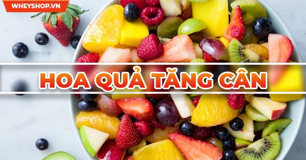 Những loại trái cây làm tăng cân, tốt cho sức khỏe