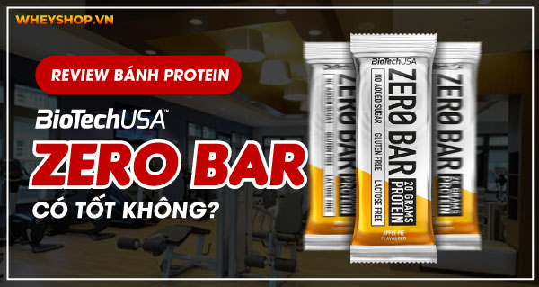 Review đánh giá Biotech Zero Bar có tốt không? Mua ở đâu?