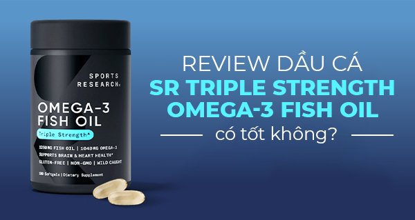 Review Dầu cá SR Triple Strength Omega-3 Fish Oil có tốt không?