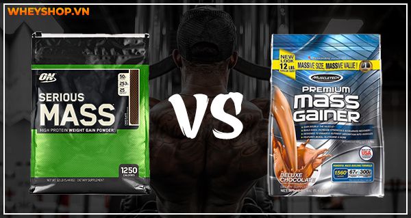 Đánh giá so sánh Serious Mass và Premium Mass Gainer loại nào tốt?