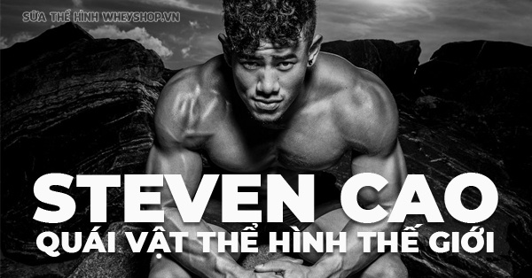 Steven Cao – Tin tức, hình ảnh mới nhất về VĐV Thể hình gốc Việt