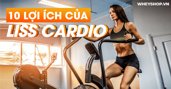 10 lợi ích của LISS Cardio không phải ai cũng biết