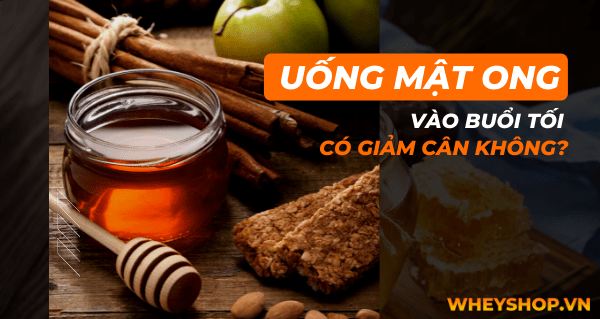 5 Cách uống mật ong trước khi ngủ giảm cân hiệu quả 100%