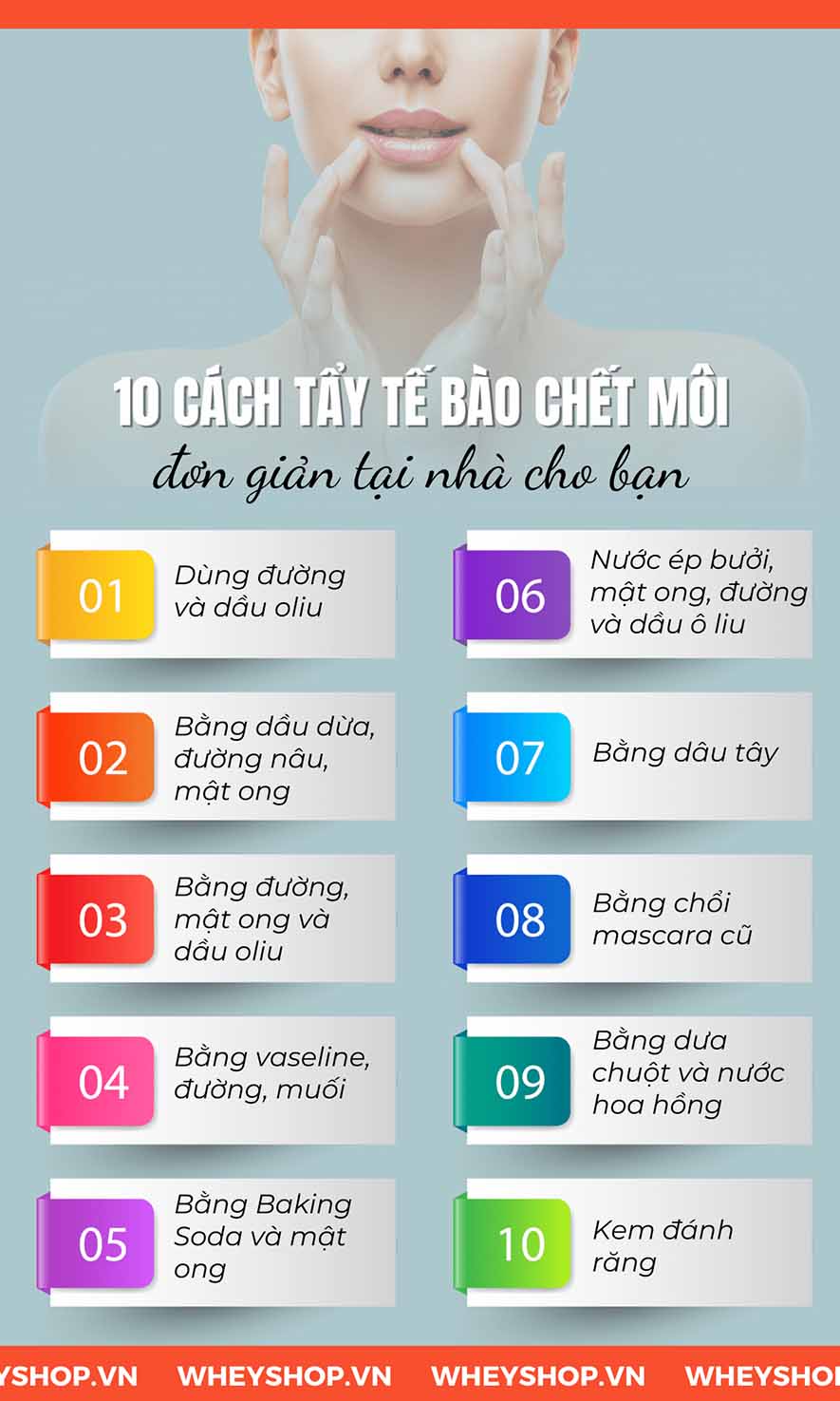 Nếu bạn đang băn khoăn tìm cách tẩy tế bào chết môi thì hãy cùng WheyShop tham khảo chi tiết bài viết tổng hợp 10 cách tẩy tế bào chết môi tại nhà...
