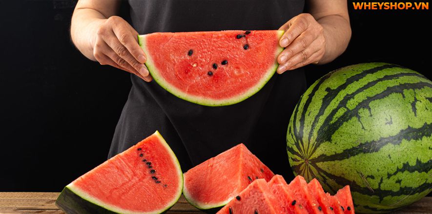 Ăn dưa hấu có béo không? Ăn nhiều dưa hấu có tốt không? Bài viết này, hãy cùng Wheyshop giải đáp thắc mắc cho bạn nhé!