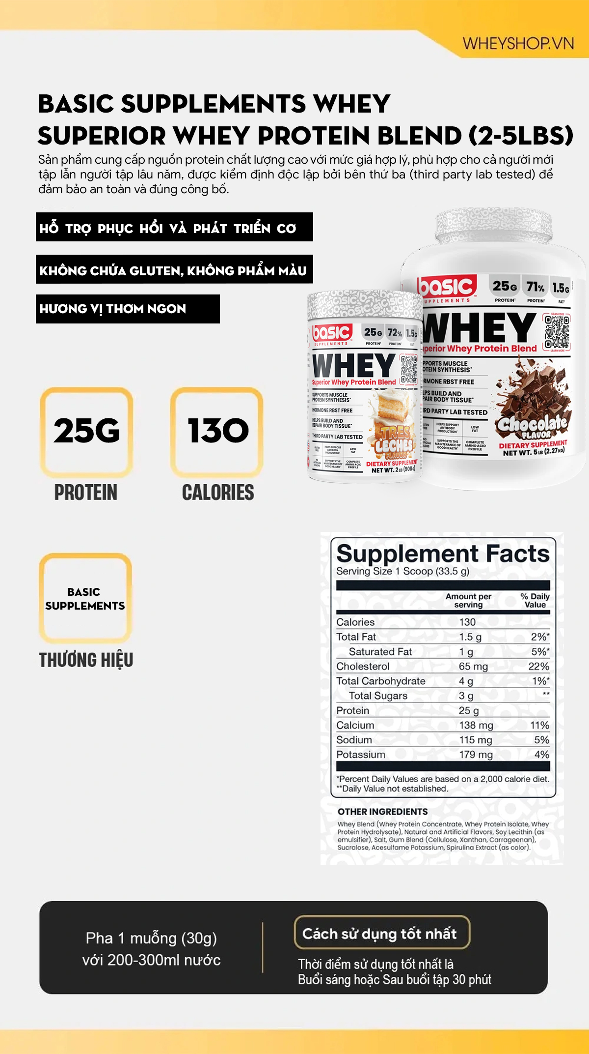 Sản phẩm cung cấp nguồn protein chất lượng cao với mức giá hợp lý, phù hợp cho cả người mới tập lẫn người tập lâu năm, được kiểm định độc lập bởi bên thứ ba (third party lab tested) để đảm bảo an toàn và đúng công bố.