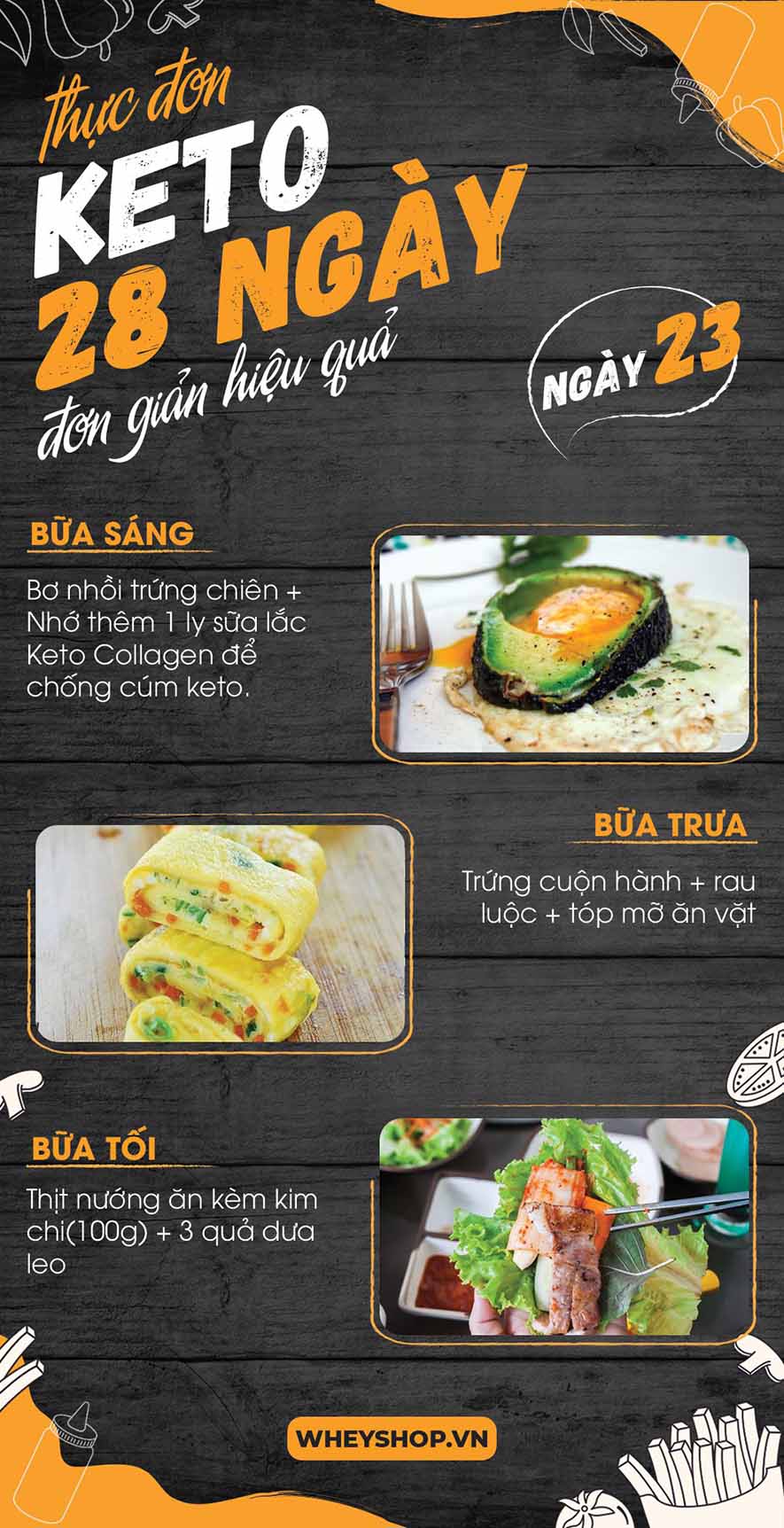 Nếu bạn đang băn khoăn tìm kiếm thực đơn keto 28 ngày thì hãy cùng WheyShop tham khảo chi tiết bài viết ngay sau đây nhé...