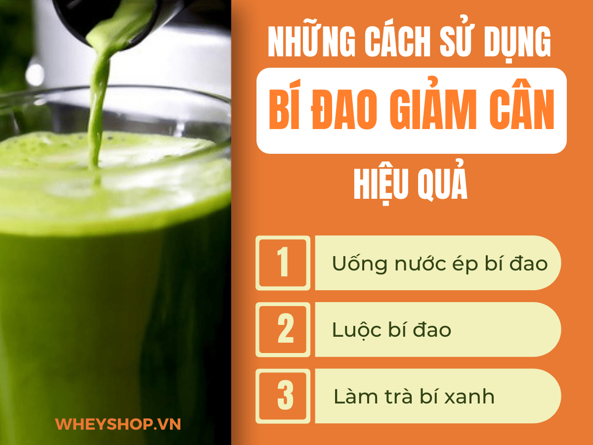Nếu bạn đang băn khoăn trong việc sử dụng bí đao giảm cân có hiệu quả không thì hãy cùng WheyShop tham khảo chi tiết bài viết ngay sau đây...