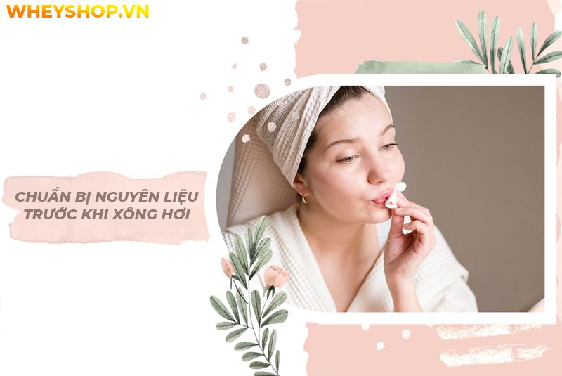Cách xông mặt tại nhà hiện đang là phương thức điều trị mụn hiệu quả, được nhiều chị em hiện nay quan tâm. Xông hơi vừa làm sạch da ngừa mụn, trị thâm mụn...