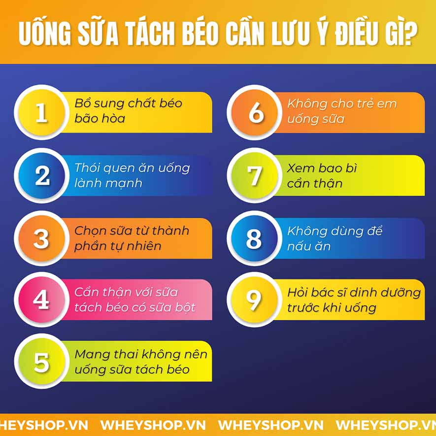 Nếu bạn có kế hoạch giảm cân và giảm lượng calo nạp vào cơ thể, hãy chọn sữa tách béo. Sữa tách béo cũng khá phù hợp với những người mắc bệnh tiểu đường, cao...