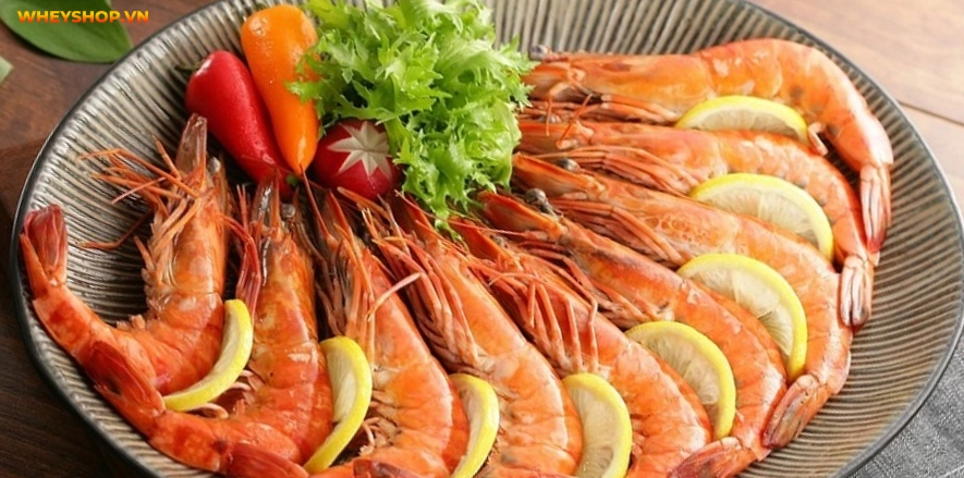 Tôm bao nhiêu calo? Ăn tôm có tăng cân không? Cách ăn tôm giảm cân hiệu quả. 6+ tác dụng của tôm đối với sức khỏe...