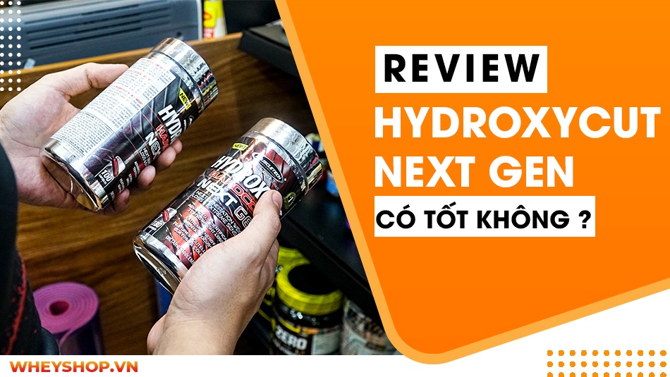 Hydroxycut Next Gen có tốt không