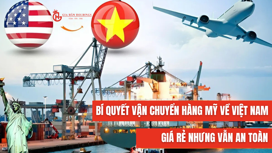 Bí quyết vận chuyển hàng Mỹ về Việt Nam giá rẻ nhưng vẫn an toàn