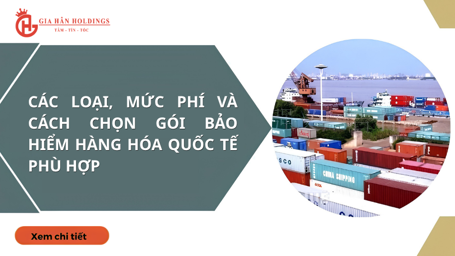 Các loại, mức phí và cách chọn gói bảo hiểm hàng hóa quốc tế phù hợp