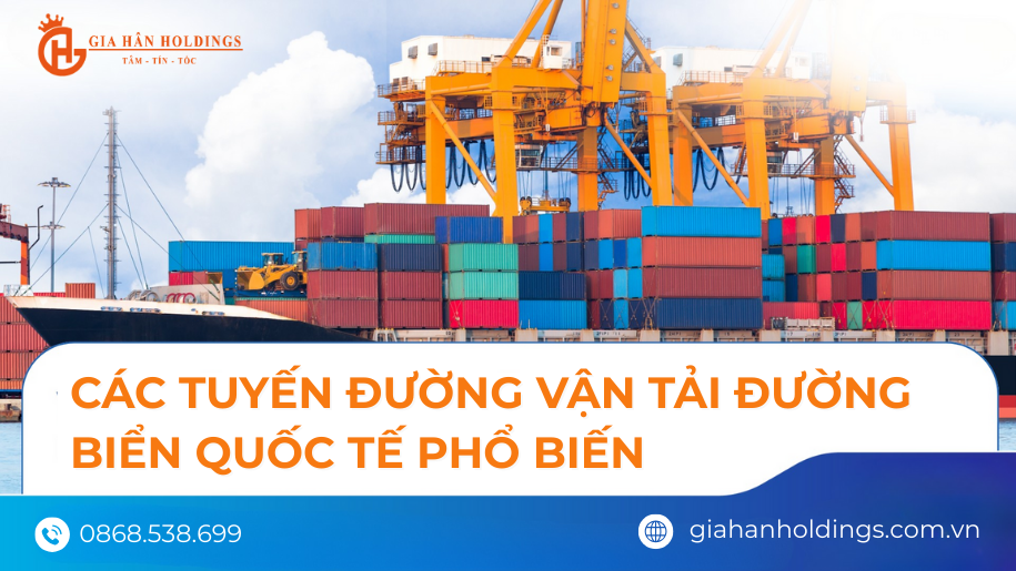 Các tuyến đường vận tải đường biển quốc tế phổ biến hiện nay