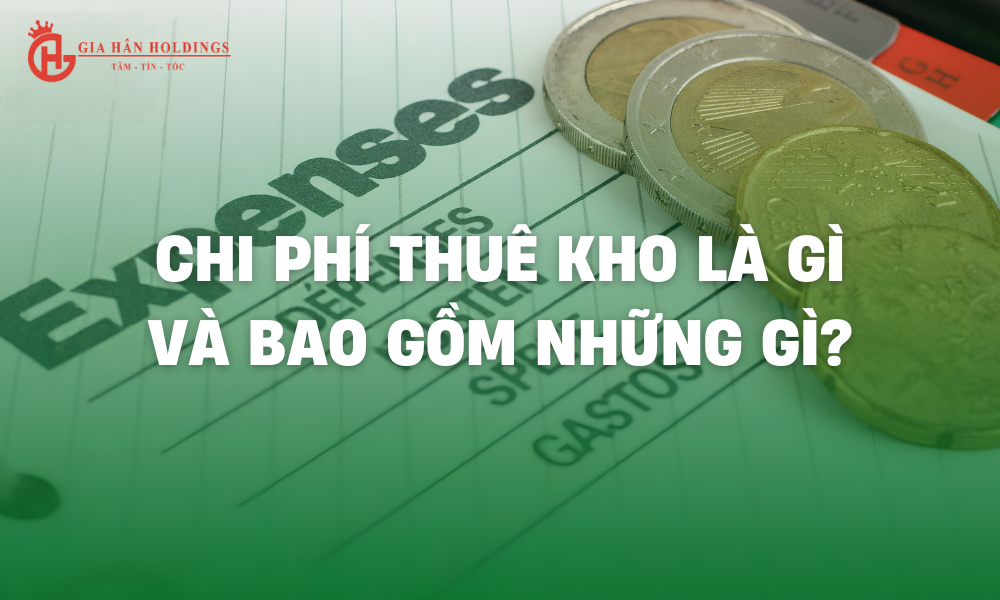 Chi phí thuê kho là gì và bao gồm những gì?