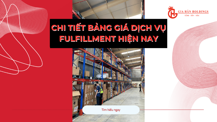 Chi tiết bảng giá dịch vụ Fulfillment hiện nay