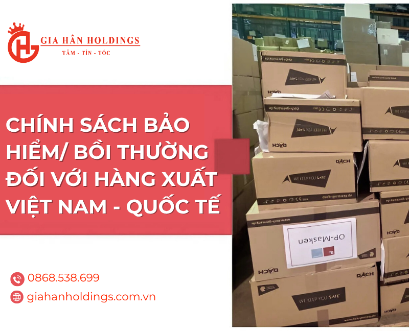 Chính sách bảo hiểm/ bồi thường đối với hàng xuất Việt Nam - Quốc tế