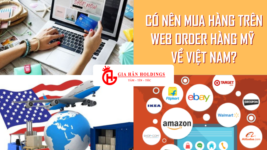 Có nên mua hàng trên web order hàng Mỹ về Việt Nam?