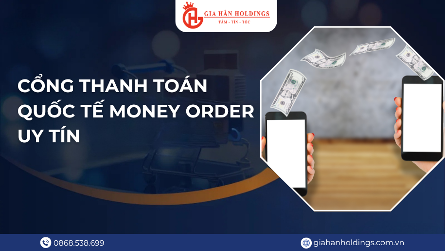 Cổng thanh toán quốc tế Money Order uy tín