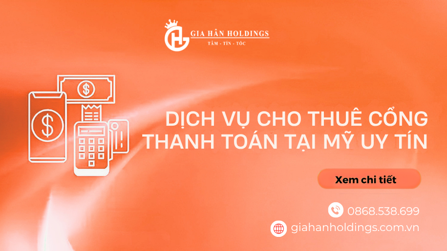 Dịch vụ cho thuê cổng thanh toán tại Mỹ uy tín
