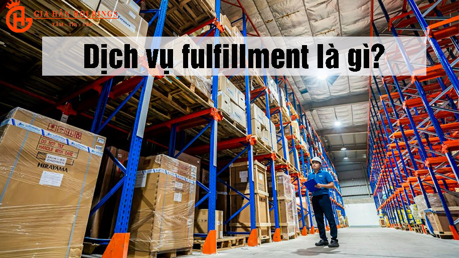Dịch vụ fulfillment là gì và dịch vụ fulfillment Việt Nam có phổ biến không?