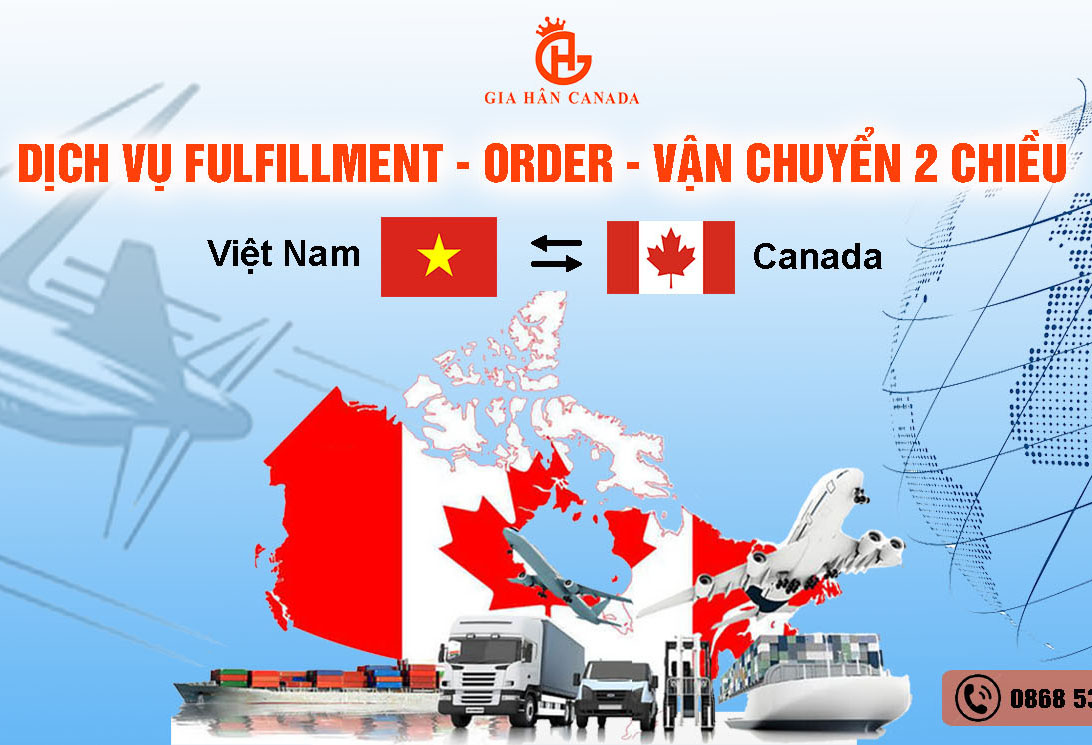 Dịch vụ Fulfillment tại Canada của Gia Hân Holdings