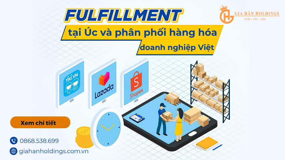 Dịch vụ fulfillment tại Úc và phân phối hàng hóa cho doanh nghiệp Việt