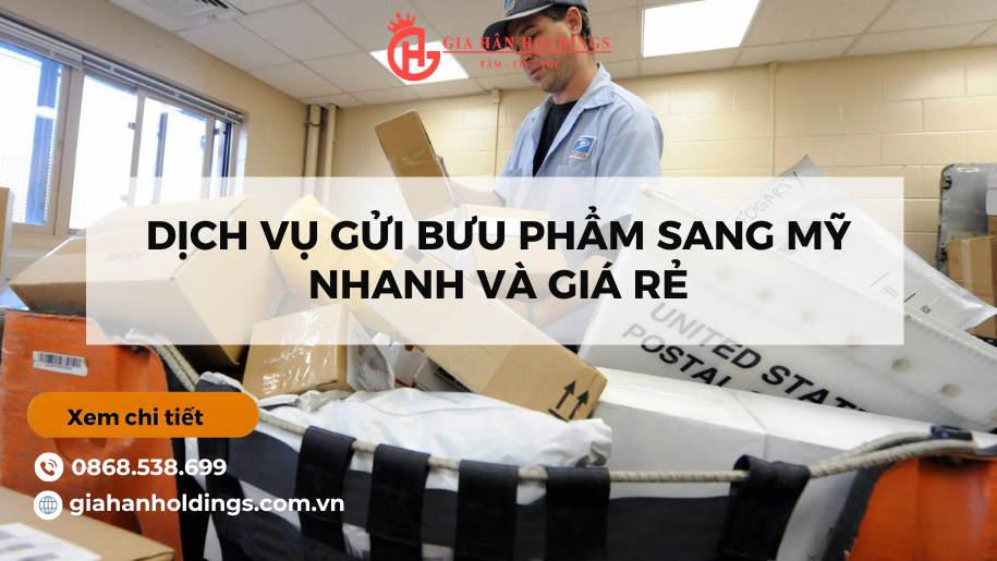 Dịch vụ gửi bưu phẩm sang Mỹ nhanh và giá rẻ