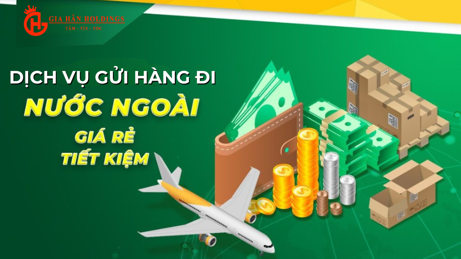 Dịch vụ gửi hàng đi nước ngoài giá rẻ