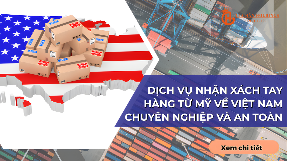 Dịch vụ nhận xách tay hàng từ Mỹ về Việt Nam chuyên nghiệp và an toàn
