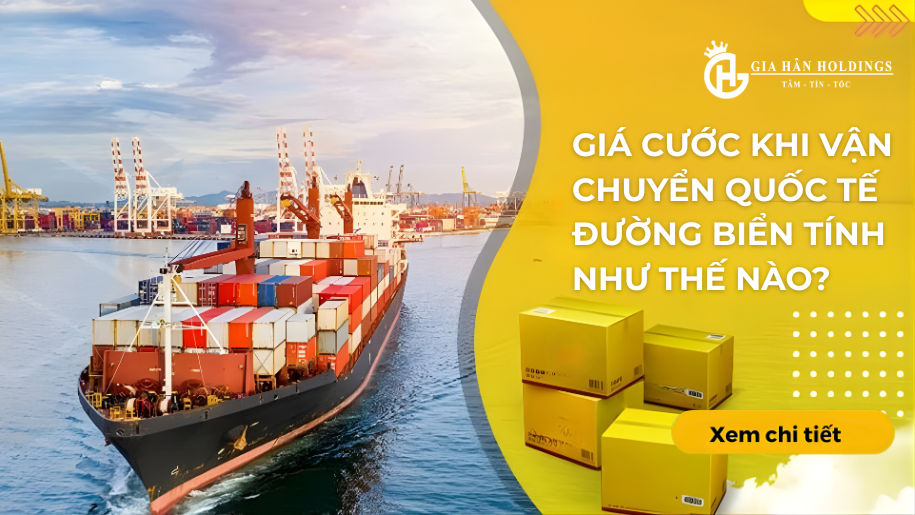 Giá cước khi vận chuyển quốc tế đường biển tính như thế nào?