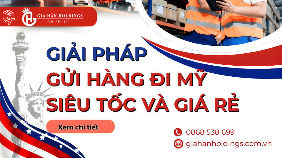 Giải pháp gửi hàng đi Mỹ siêu tốc và giá rẻ