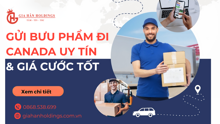 Gửi bưu phẩm đi Canada uy tín và giá cước tốt