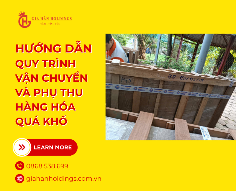 Hướng dẫn quy trình vận chuyển và phụ thu hàng hóa quá khổ