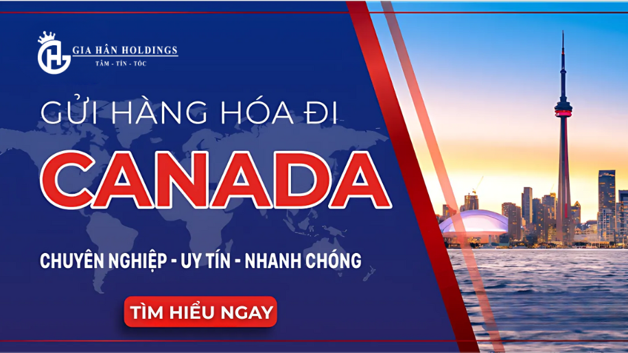 Kinh nghiệm gửi hàng đi Canada an toàn và tiết kiệm