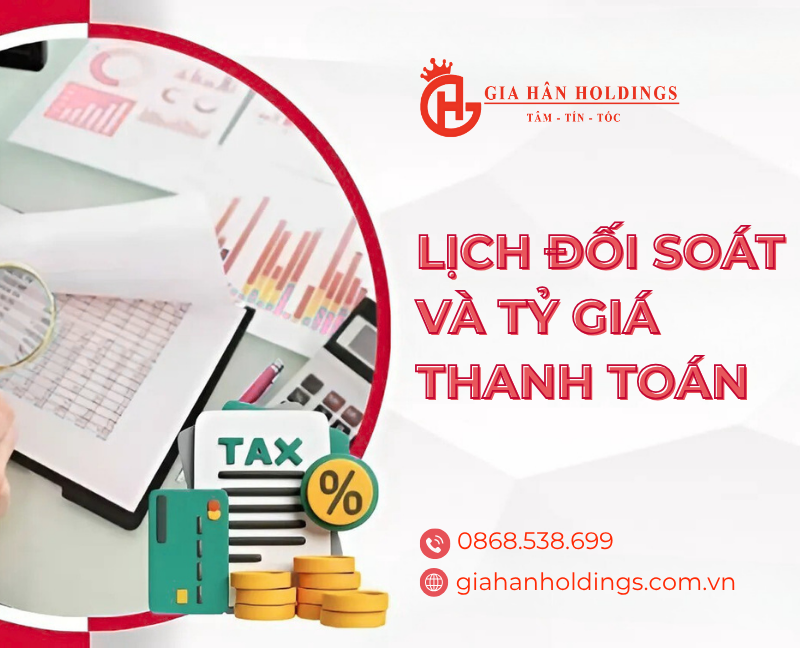 Lịch đối soát và tỷ giá thanh toán
