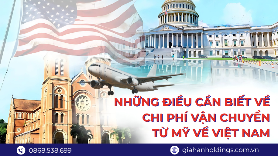 Những điều cần biết về chi phí vận chuyển từ Mỹ về Việt Nam