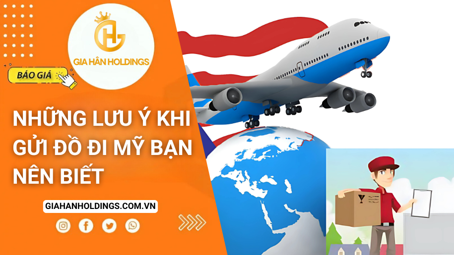 Những lưu ý khi gửi đồ đi Mỹ bạn nên biết